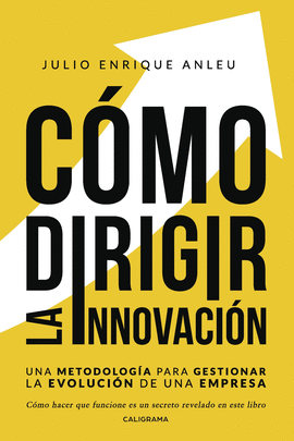 C�MO DIRIGIR LA INNOVACI�N