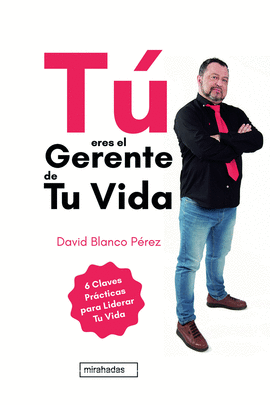 T� ERES EL GERENTE DE TU VIDA