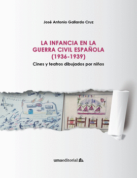 LA INFANCIA EN LA GUERRA CIVIL ESPA�OLA (1936-1939)