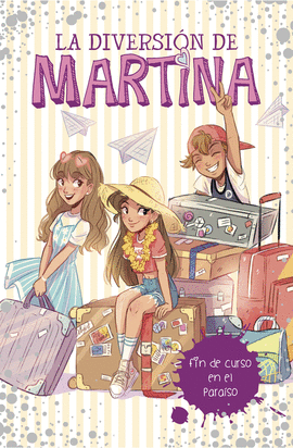 FIN DE CURSO EN EL PARA�SO (LA DIVERSI�N DE MARTINA 4)