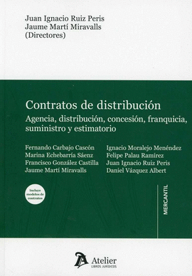 CONTRATOS DE DISTRIBUCI�N: AGENCIA, DISTRIBUCI�N, CONCESI�N, FRANQUICIA, SUMINIS