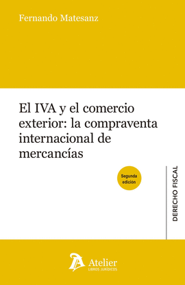 EL IVA Y EL COMERCIO EXTERIOR: LA COMPRAVENTA INTERNACIONAL DE MERCANCIAS