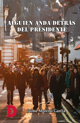 ALGUIEN ANDA DETR�S DEL PRESIDENTE