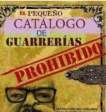 EL PEQUEO CATLOGO PROHIBIDO DE GUARRERAS HUMANAS DEL PROFESOR TXERRA ORTEGAC
