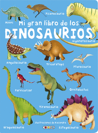 MI GRAN LIBRO DE LOS DINOSAURIOS