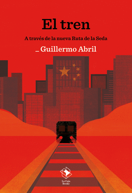 EL TREN A TRAV�S DE LA NUEVA RUTA DE LA SEDA