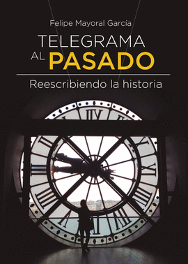 TELEGRAMA AL PASADO