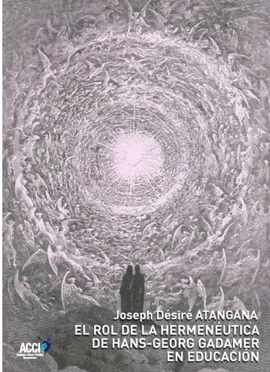 EL ROL DE LA HERMEN�UTICA DE HANS-GEORG GADAMER EN EDUCACI�N