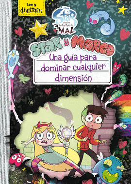 STAR CONTRA LAS FUERZAS DEL MAL. STAR Y MARCO. UNA GUA PARA DOMINAR CUALQUIER D