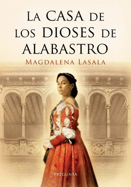 LA CASA DE LOS DIOSES DE ALABASTRO