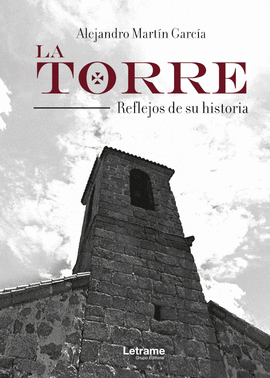 LA TORRE. REFLEJOS DE SU HISTORIA