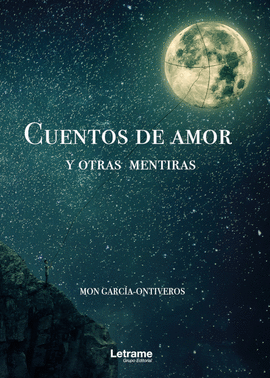 CUENTOS DE AMOR Y OTRAS MENTIRAS