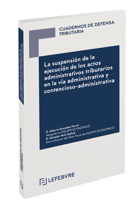 LA SUSPENSIN DE LA EJECUCIN DE LOS ACTOS ADMINISTRATIVOS TRIBUTARIOS EN LA VA