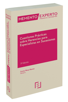 MEMENTO EXPERTO CUESTIONES PR�CTICAS SOBRE HERENCIAS PARA ESPECIALISTAS EN SUCES