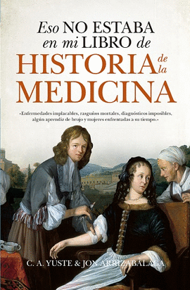 ESO NO ESTABA EN MI LIBRO DE HISTORIA DE LA MEDICINA (BOLSILLO)