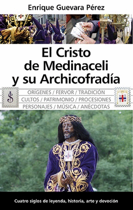 CRISTO DE MEDINACELI Y SU ARCHICOFRADA, EL