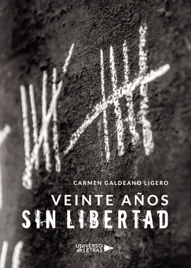 VEINTE A�OS SIN LIBERTAD