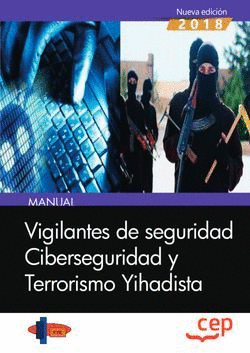 MANUAL. VIGILANTES DE SEGURIDAD. CIBERSEGURIDAD Y TERRORISMO YIHA
