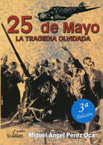 25 DE MAYO. LA TRAGEDIA OLVIDADA 3 ED.