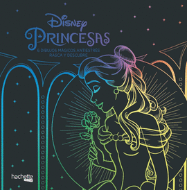 PRINCESAS DISNEY. 6 DIBUJOS M�GICOS RASCA Y DESCUBRE