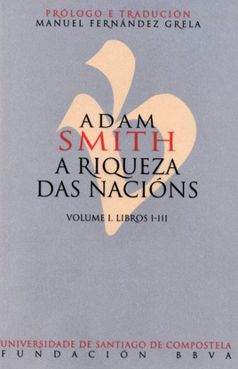 ADAM SMITH. A RIQUEZA DAS NACIONS