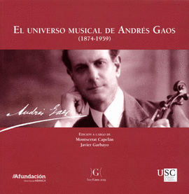 EL UNIVERSO MUSICAL DE ANDRS GAOS (1874-1959)