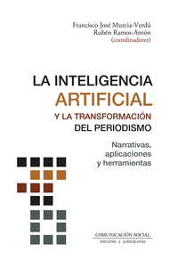 LA INTELIGENCIA ARTIFICIAL Y LA TRANSFORMACI�N DEL PERIODISM