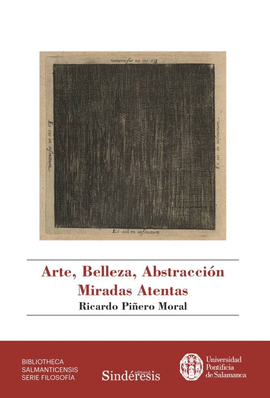 ARTE, BELLEZA, ABSTRACCION. MIRADAS ATENTAS