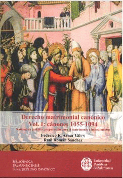 DERECHO MATRIMONIAL CANONICO. VOL. I: CANONES 1055-1094