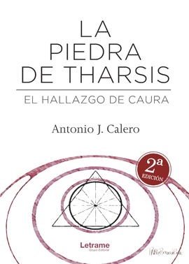 LA PIEDRA DE THARSIS. EL HALLAZGO DE CAURA