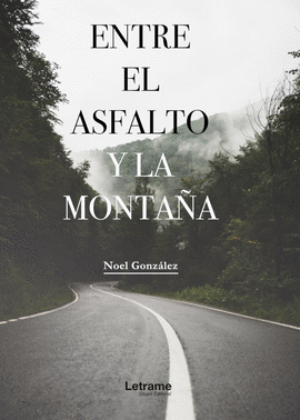 ENTRE EL ASFALTO Y LA MONTA�A