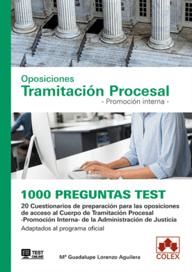 1000 PREGUNTAS TEST. OPOSICIONES TRAMITACIN PROCESAL. PROMOCIN INTERNA.