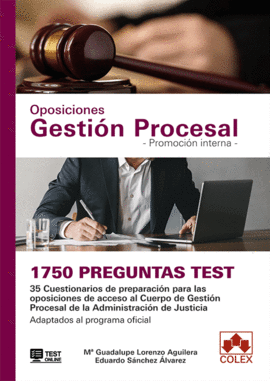 1750 PREGUNTAS TEST. OPOSICIONES GESTIN PROCESAL. PROMOCIN INTERNA