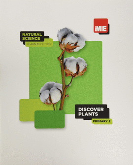 DISCOVER PLANTS. NATURAL SCIENCE LEARN TOGETHER 2�