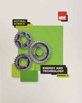 ENERGY AND TECHNOLOGY. NATURAL SCIENCE LEARN TOGETHER 5�