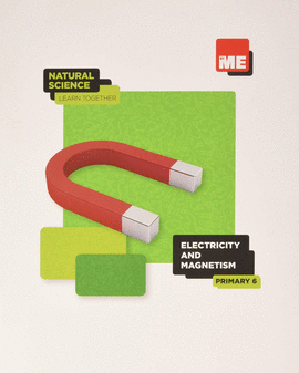 ELECTRICITY ANS MAGNETISM. NATURAL SCIENCE LEARN TOGETHER 6�