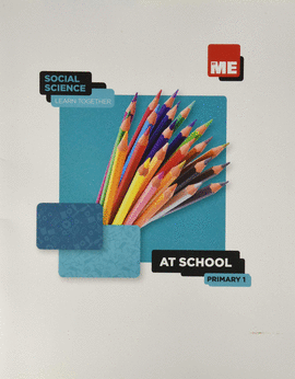 AT SCHOOL. SOCIAL SCIENCE LEARN TOGETHER 1�