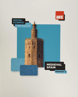 MEDIEVAL SPAIN. SOCIAL SCIENCE LEARN TOGETHER 5�
