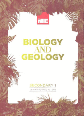 BIOLOGY AND GEOLOGY LEARN AND TAKE ACTION 1º ESO
