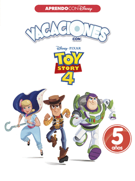 VACACIONES CON TOY STORY 4. 5 AOS (APRENDO CON DISNEY)