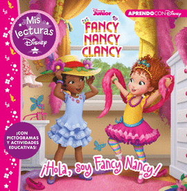 FANCY NANCY CLANCY. HOLA, SOY FANCY NANCY! (MIS LECTURAS DISNEY)