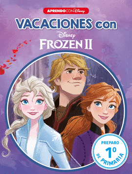 CUADERNO VACACIONES VERANO CON FROZEN II (LIBRO EDUCATIVO DISNEY CON ACTIVIDADES)