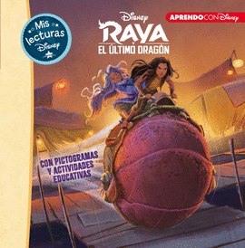 RAYA Y EL LTIMO DRAGN (MIS LECTURAS DISNEY)