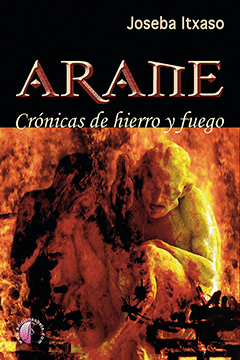 ARANE CRONICAS DE HIERRO Y FUEGO