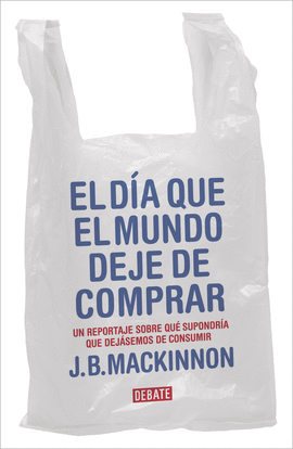 EL DA QUE EL MUNDO DEJE DE COMPRAR