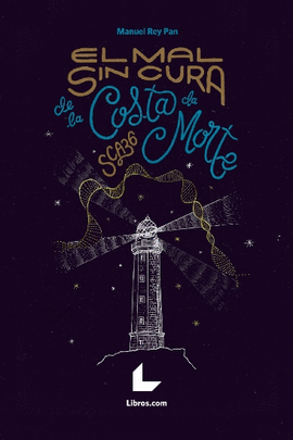EL MAL SIN CURA DE LA COSTA DA MORTE
