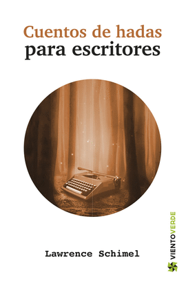 CUENTOS DE HADAS PARA ESCRITORES