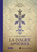 MEMORIAS DEL RPG LA IVALICE APOCRIFA VARGANT STORY