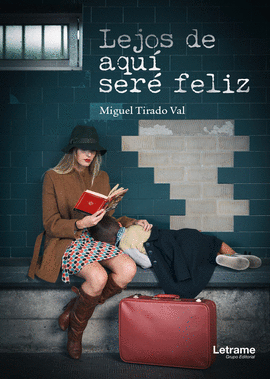 LEJOS DE AQU� SER� FELIZ