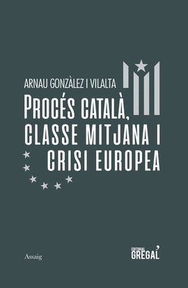 PROCS CATAL, CLASSE MITJANA I CRISI EUROPEA